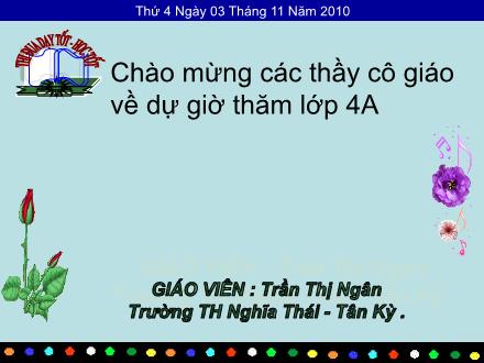 Bài giảng Luyện từ và câu Lớp 4 - Bài: Tính từ - Trần Thị Ngân - Năm học 2010-2011