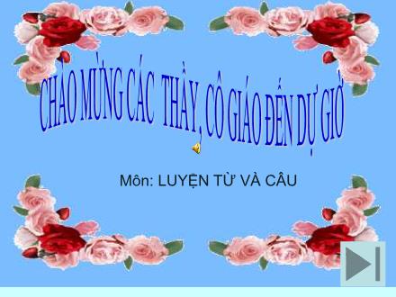 Bài giảng Luyện từ và câu Lớp 4 - Bài: Từ đơn và từ phức