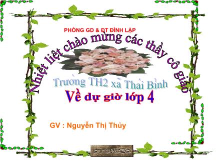 Bài giảng Luyện từ và câu Lớp 4 - Bài: Vị ngữ trong câu kể Ai thế nào ? - Nguyễn Thị Thủy - Năm học 2011-2012