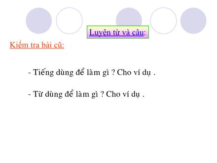Bài giảng Luyện từ và câu Lớp 4 - Tiết 6: Mở rộng vốn từ: Nhân hậu - Đoàn kết