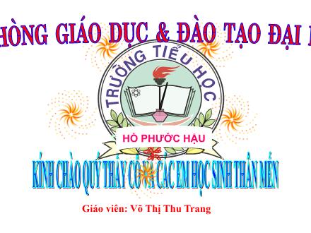 Bài giảng Luyện từ và câu Lớp 5 - Bài: Ôn tập về dấu câu (Dấu hai chấm) - Võ Thị Thu Trang - Năm học 2009-2010