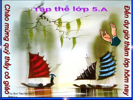 Bài giảng Luyện từ và câu Lớp 5 - Bài: Ôn tập về dấu câu (Dấu phẩy) - Năm học 2012-2013 Bài giảng Luyện từ và câu Lớp 5 - Bài: Ôn tập về dấu câu (Dấu phẩy) - Năm học 2012-2013