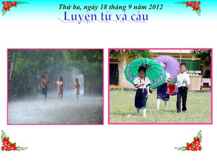 Bài giảng Luyện từ và câu Lớp 5 - Bài: Từ trái nghĩa - Năm học 2012-2013