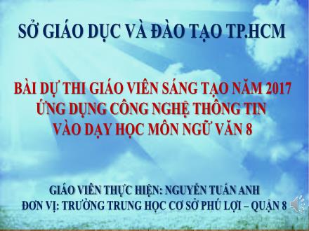 Bài giảng Ngữ văn Lớp 8 - Bài: Cô bé bán diêm - Nguyễn Tuấn Anh