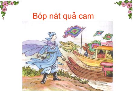 Bài giảng Tập đọc Khối 2 - Bài: Bóp nát quả cam