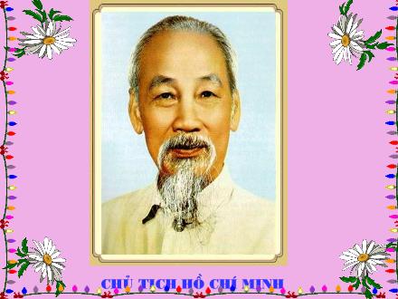 Bài giảng Tập đọc Khối 2 - Bài: Cháu nhớ bác Hồ