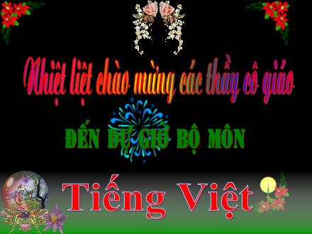 Bài giảng Tập đọc Khối 3 - Bài: Tiếng ru Bài giảng Tập đọc Khối 3 - Bài: Tiếng ru