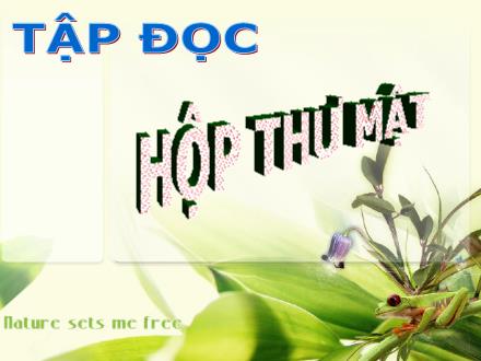 Bài giảng Tập đọc Khối 5 - Bài: Hộp thư mật