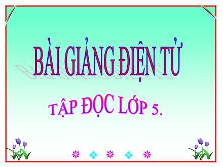Bài giảng Tập đọc Khối 5 - Bài: Tà áo dài Việt Nam