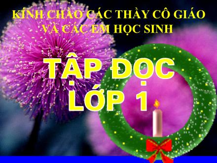 Bài giảng Tập đọc Lớp 1 - Bài: Vì bây giờ mẹ mới về