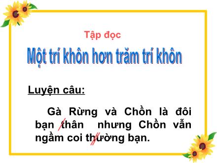 Bài giảng Tập đọc Lớp 2 - Bài: Một trí khôn hơn trăm trí khôn