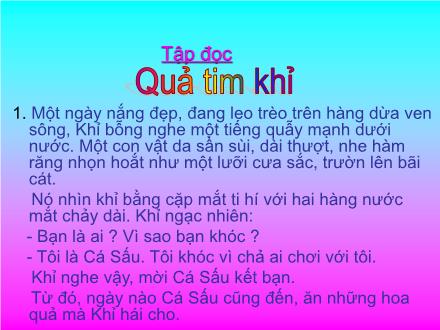 Bài giảng Tập đọc Lớp 2 - Bài: Quả tim khỉ