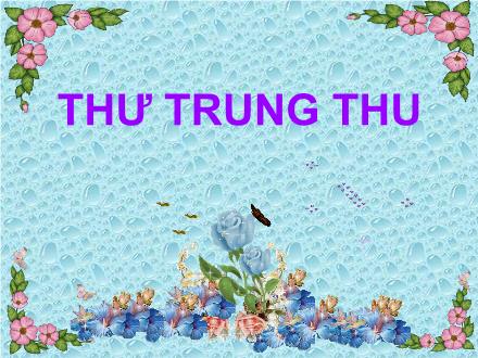 Bài giảng Tập đọc Lớp 2 - Bài: Thư trung thu