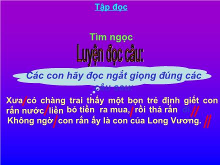 Bài giảng Tập đọc Lớp 2 - Bài: Tìm ngọc