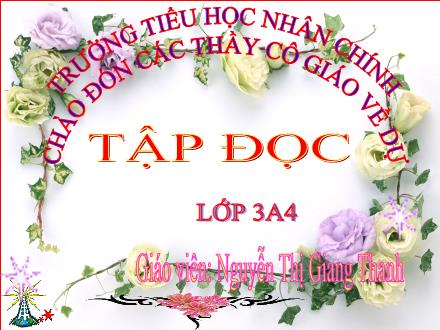 Bài giảng Tập đọc Lớp 3 - Bài: Anh đom đóm - Nguyễn Thị Giang Thanh Bài giảng Tập đọc Lớp 3 - Bài: Anh đom đóm - Nguyễn Thị Giang Thanh