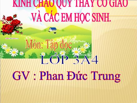 Bài giảng Tập đọc Lớp 3 - Bài: Bận - Phan Đức Trung Bài giảng Tập đọc Lớp 3 - Bài: Bận - Phan Đức Trung