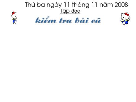 Bài giảng Tập đọc Lớp 3 - Bài: Chõ bánh khúc của dì tôi - Năm học 2008-2009