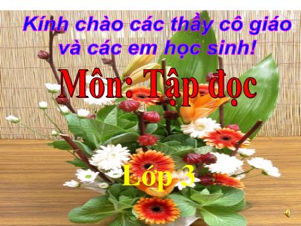 Bài giảng Tập đọc Lớp 3 - Bài: Cửa Tùng Bài giảng Tập đọc Lớp 3 - Bài: Cửa Tùng