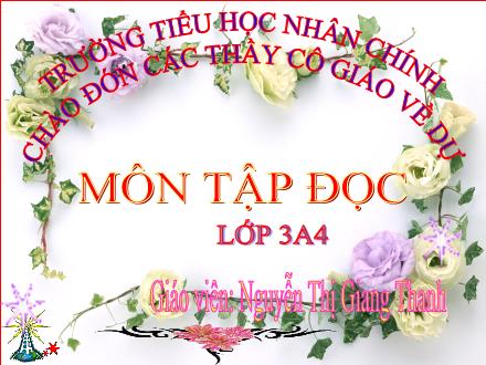 Bài giảng Tập đọc Lớp 3 - Bài: Cùng vui chơi - Nguyễn Thị Giang Thanh Bài giảng Tập đọc Lớp 3 - Bài: Cùng vui chơi - Nguyễn Thị Giang Thanh