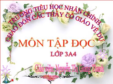 Bài giảng Tập đọc Lớp 3 - Bài: Lời kêu gọi toàn dân tập thể dục - Nguyễn Thị Ginag Thanh Bài giảng Tập đọc Lớp 3 - Bài: Lời kêu gọi toàn dân tập thể dục - Nguyễn Thị Ginag Thanh