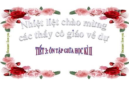 Bài giảng Tập đọc Lớp 3 - Bài: Ôn tập giữa học kì II