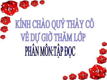 Bài giảng Tập đọc Lớp 4 - Bài: Có chí thì nên