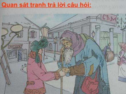 Bài giảng Tập đọc Lớp 4 - Bài: Người ăn xin