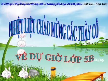 Bài giảng Tập đọc Lớp 5 - Bài: Ca dao về lao động sản xuất - Năm học 2010-2011