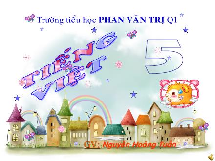 Bài giảng Tập đọc Lớp 5 - Bài: Nghìn năm văn hiến - Trường Tiểu học Phan Văn Trị