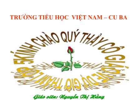 Bài giảng Tập đọc Lớp 5 - Bài: Quang cảnh làng mạc ngày mùa - Nguyễn Thị Hằng - Năm học 2012-2013