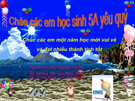 Bài giảng Tập đọc Lớp 5 - Bài: Thư gửi các học sinh - Nguyễn Thị Cúc - Năm học 2010-2011