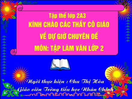 Bài giảng Tập làm văn Khối 2 - Bài: Cảm ơn xin lỗi - Chu Thị Hòa