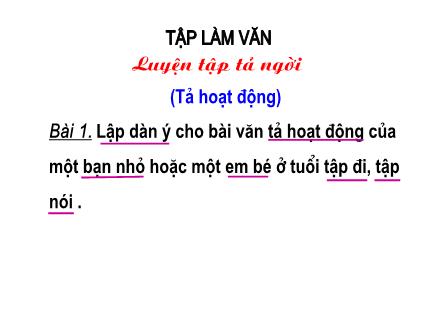 Bài giảng Tập làm văn Khối 5 - Bài: Luyện tập tả người