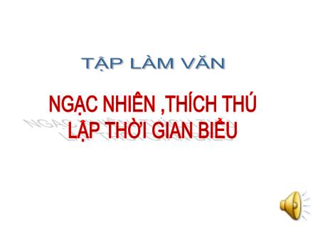 Bài giảng Tập làm văn Lớp 2 - Bài: Ngạc nhiên, thích thú lập thời gian biểu