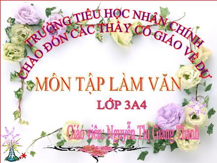 Bài giảng Tập làm văn Lớp 3 - Bài: Kể lại trận thi đấu thể thao - Nguyễn Thị Giang Thanh