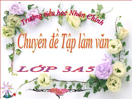 Bài giảng Tập làm văn Lớp 3 - Bài: Kể về buổi đầu đi học của em