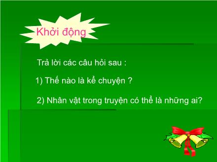 Bài giảng Tập làm văn Lớp 4 - Bài: Kể lại hành động của nhân vật