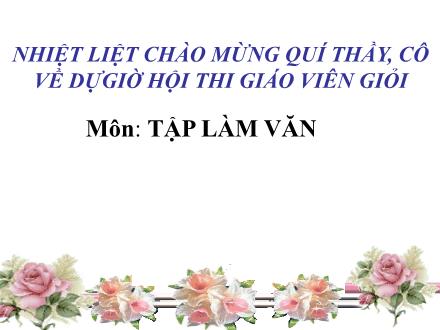 Bài giảng Tập làm văn Lớp 4 - Bài: Luyện tập giới thiệu địa phương