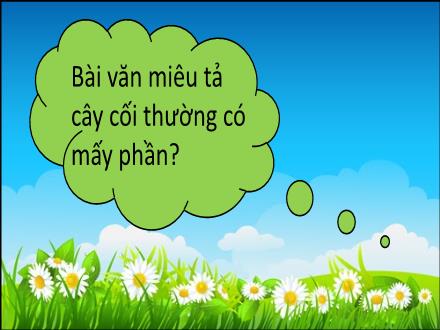 Bài giảng Tập làm văn Lớp 4 - Bài: Luyện tập quan sát cây cối