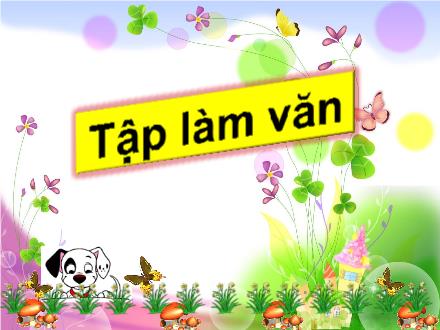 Bài giảng Tập làm văn Lớp 4 - Bài: Luyện tập xây dựng cốt truyện