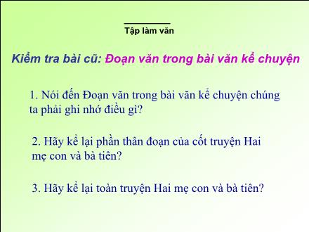 Bài giảng Tập làm văn Lớp 4 - Bài: Luyện tập xây dựng đoạn văn kể chuyện