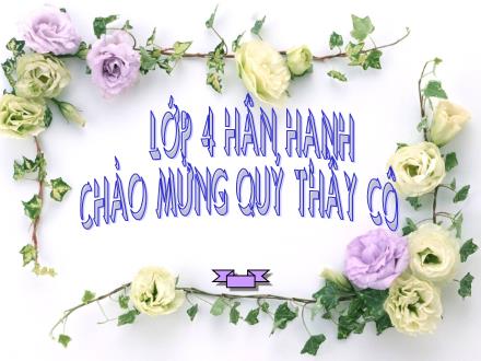 Bài giảng Tập làm văn Lớp 4 - Bài: Mở bài trong bài văn kể chuyện