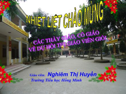 Bài giảng Tập làm văn Lớp 5 - Bài: Luyện tập tả người (Tả hoạt động) - Nghiêm Thị Huyền