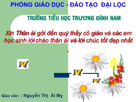 Bài giảng Tập làm văn Lớp 5 - Bài: Ôn tập văn kể chuyện - Nguyễn Thị Ái Mỵ - Năm học 2007-2008