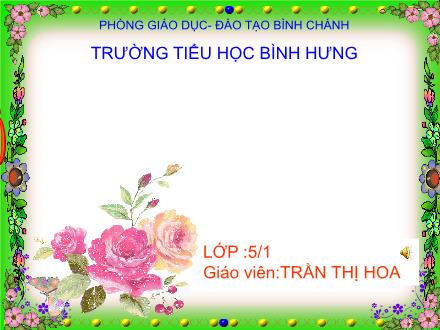 Bài giảng Tập làm văn Lớp 5 - Bài: Ôn tập về tả đồ vật - Trần Thị Hoa