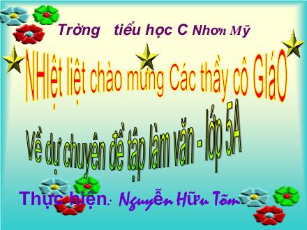 Bài giảng Tập làm văn Lớp 5 - Tiết 58: Trả bài văn tả cây cối Bài giảng Tập làm văn Lớp 5 - Tiết 58: Trả bài văn tả cây cối