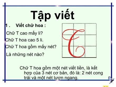 Bài giảng Tập viết Lớp 2 - Bài: Chữ hoa T