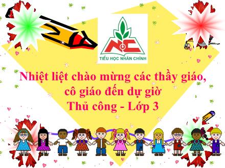 Bài giảng Thủ công Lớp 3 - Bài: Làm lọ hoa gắn tường (Tiết 1)