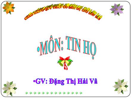 Bài giảng Tin học Lớp 3 - Bài 1: Bước đầu soạn thảo - Đặng Thị Hải Vân