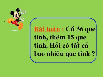 Bài giảng Toán Khối 2 - Bài: 36 + 15